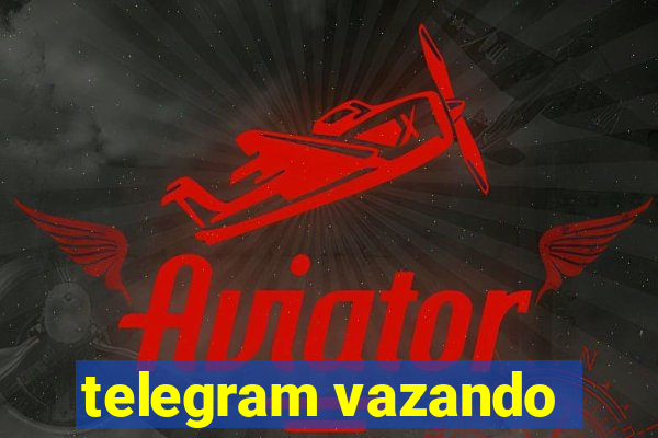 telegram vazando